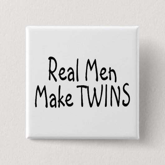 Echte Mannen maken tweelingen Vierkante Button 5,1 Cm (Voorkant)