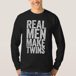 Echte Mannen Maken Twins Vaderdag Gift T-shirt