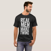 Echte Mannen Maken Twins Vaderdag Gift T-shirt (Voorkant volledig)