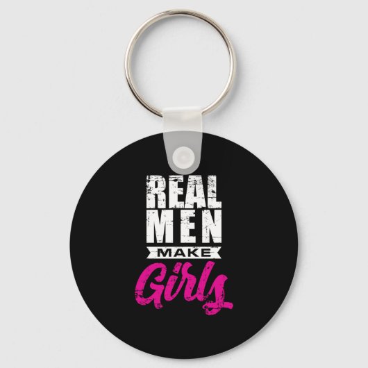 Echte Mannen-Makes Girl Father Funny New Dad Gift Sleutelhanger (Voorkant)