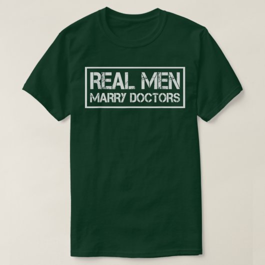 Echte Mannen Marry Artsen Husband T-Shirt Cop (Design voorkant)