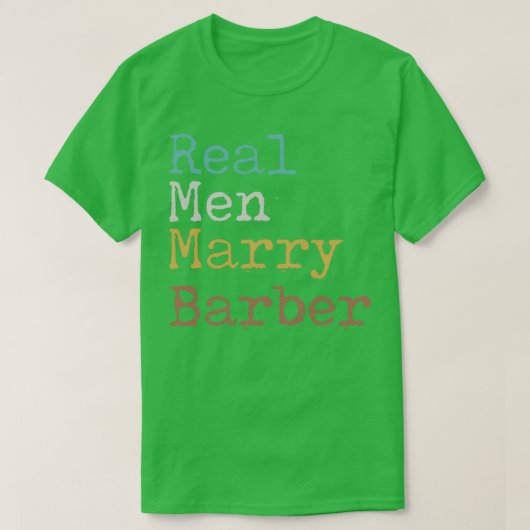 Echte Mannen Marry Barber T-shirt (Design voorkant)