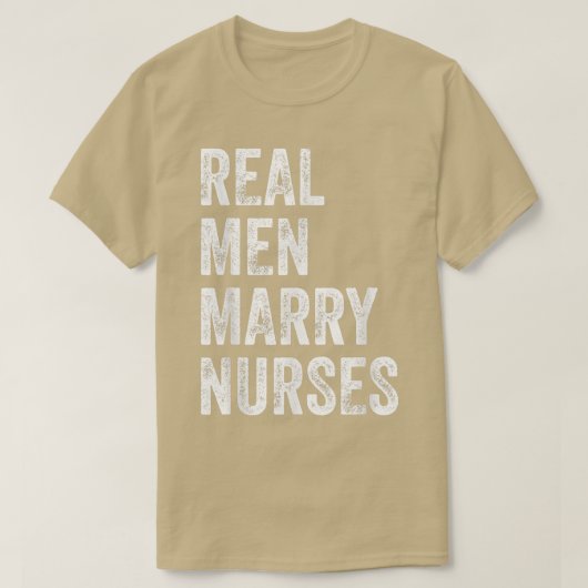 Echte Mannen Marry Nurses Nurse Husband Verloving  T-shirt (Design voorkant)