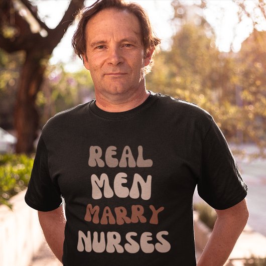 Echte Mannen Marry Nurses T-shirt