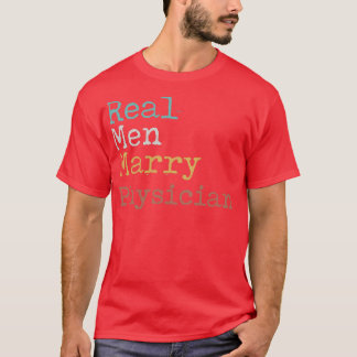 Echte Mannen Marry Physician T-shirt