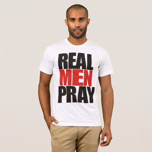 Echte Mannen Pray-Shirten T-shirt (Voorkant volledig)