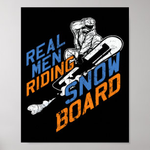 Echte Mannen Rijden Snowboard Snowboarder Winter E Poster