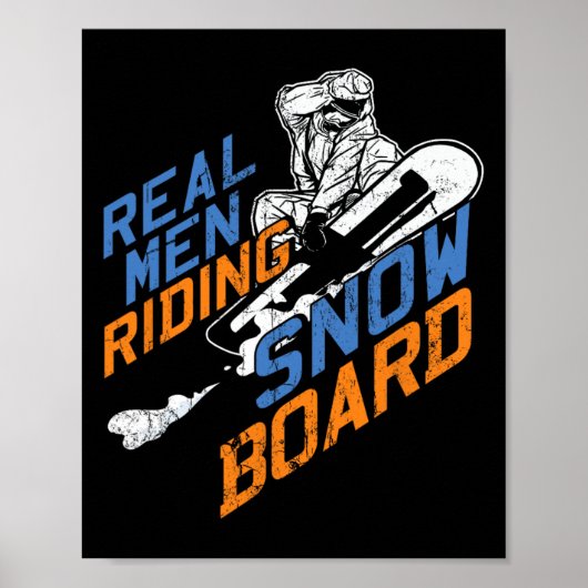 Echte Mannen Rijden Snowboard Snowboarder Winter E Poster (Voorkant)