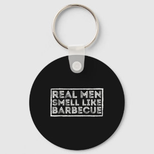 Echte Mannen Ruiken Naar Barbecue - Bbq Smoker Bar Sleutelhanger