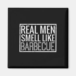 Echte Mannen Ruiken Naar Barbecue Funny Bbq Grill Magneet