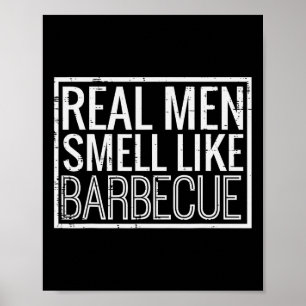 Echte Mannen Ruiken Naar Barbecue Funny Bbq Grill Poster