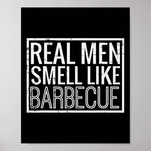 Echte Mannen Ruiken Naar Barbecue Funny Bbq Grill  Poster (Voorkant)