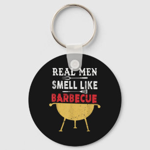 Echte Mannen ruiken naar barbecue Funny BBQ Grill  Sleutelhanger