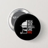 Echte Mannen Ruiken Naar Barbecue Funny Bbq Grille Ronde Button 5,7 Cm (Voorkant /achterkant)