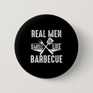 Echte Mannen ruiken naar barbecue Funny BBQ Grilli Ronde Button 5,7 Cm