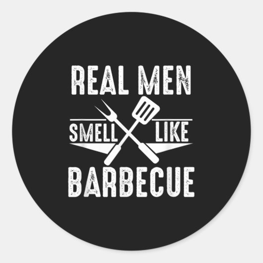 Echte Mannen ruiken naar barbecue Funny BBQ Grilli Ronde Sticker (Voorkant)