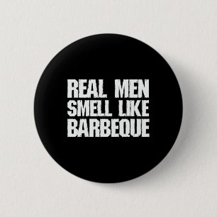 Echte Mannen Ruiken Naar Barbecue Grillen Bbq Vade Ronde Button 5,7 Cm