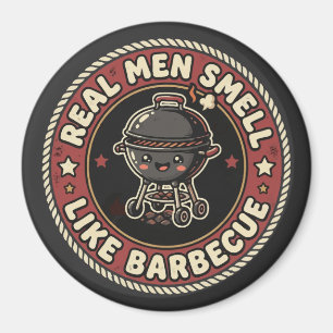 Echte Mannen Ruiken Naar BBQ & Rook   Grill Meeste Magneet