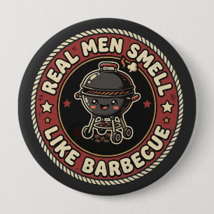 Echte Mannen Ruiken Naar BBQ & Rook Grill Meeste Ronde Button 4,0 Cm