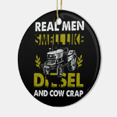 Echte Mannen ruiken naar diesel en Koe onzin boer  Keramisch Ornament (Links)