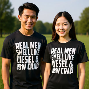 ECHTE MANNEN RUIKEN NAAR DISEL EN KOE CRAP T-SHIRT
