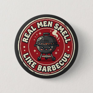 Echte Mannen Ruiken Naar Vuur & Barbecue Brute B Ronde Button 5,7 Cm