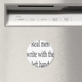 Echte Mannen schrijven met de linkerhand Magneet (Insitu (Vaatwasser))