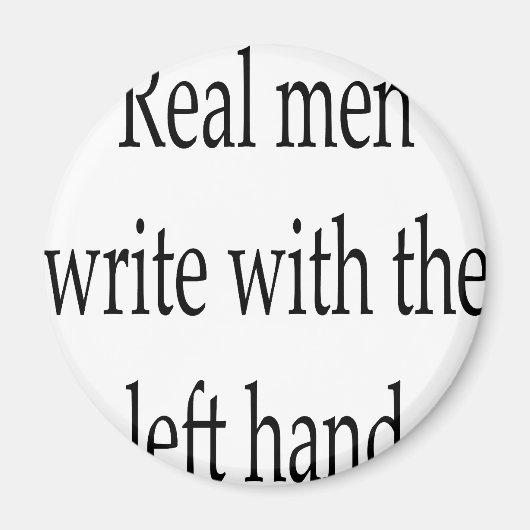 Echte Mannen schrijven met de linkerhand Magneet (Voorkant)