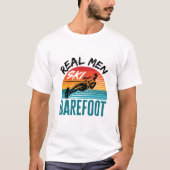 Echte Mannen Ski Barefoot Water Skiing Skier T-shirt (Voorkant)