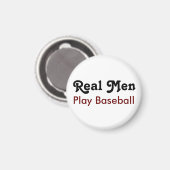 Echte Mannen spelen honkbal Magneet (Voorkant / Achterkant)