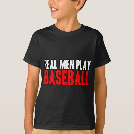 Echte Mannen spelen honkbal T-shirt (Voorkant)