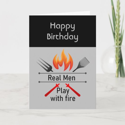 Echte Mannen spelen met Fire Fun BBQ Birthday Kaart (Voorkant)