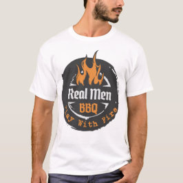 Echte Mannen spelen met vuur-BBQ shirt