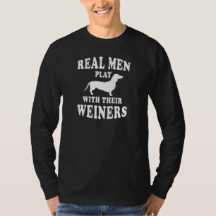 Echte Mannen spelen met Weiners Funny Dachshund T-shirt