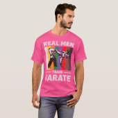 Echte Mannen Train Karate  Taekwondo Karate T-shirt (Voorkant volledig)