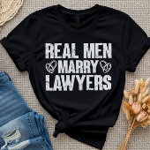 Echte Mannen Trouwen Advocaten Vrouw Grappig Advoc T-shirt