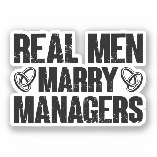 Echte Mannen Trouwen Managers Funny Manager Gezegd Sticker (Voorkant)