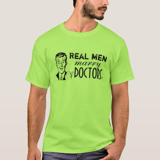 Echte mannen trouwen met dokters. t-shirt (Voorkant)