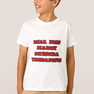 Echte Mannen trouwen met fysiotherapeuten T-shirt