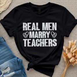 Echte mannen trouwen met leraren Funny sarcasme le T-shirt