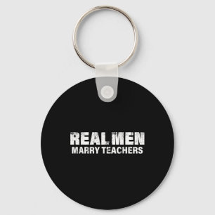 Echte mannen trouwen met leraren Funny Teacher  Sleutelhanger