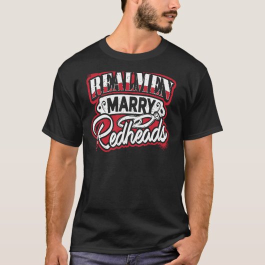Echte Mannen trouwen met Redhead T-shirt (Voorkant)