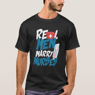 Echte mannen trouwen met verpleegsters Echtgenoot  T-shirt