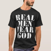 Echte Mannen vrezen God T-shirt (Voorkant)