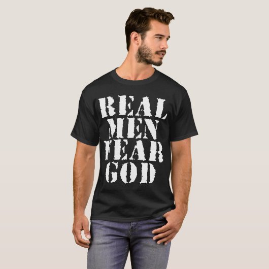 Echte Mannen vrezen God T-shirt (Voorkant volledig)
