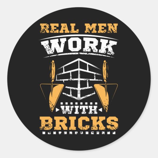 Echte mannen werken met bakstenen, metselaar ronde sticker (Voorkant)