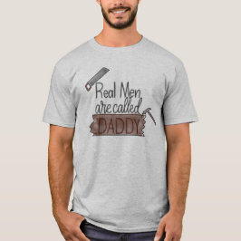 "Echte Mannen worden pappa genoemd", handgeschreve T-shirt