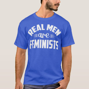 Echte Mannen zijn feministen feminisme 5163 T-shirt