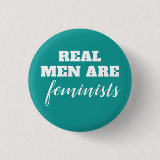 Echte Mannen zijn feministen Ronde Button 3,2 Cm