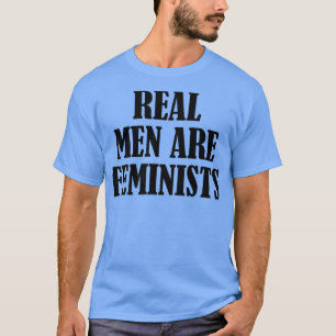 Echte Mannen zijn feministenFeminisme Quotes5140 T-shirt